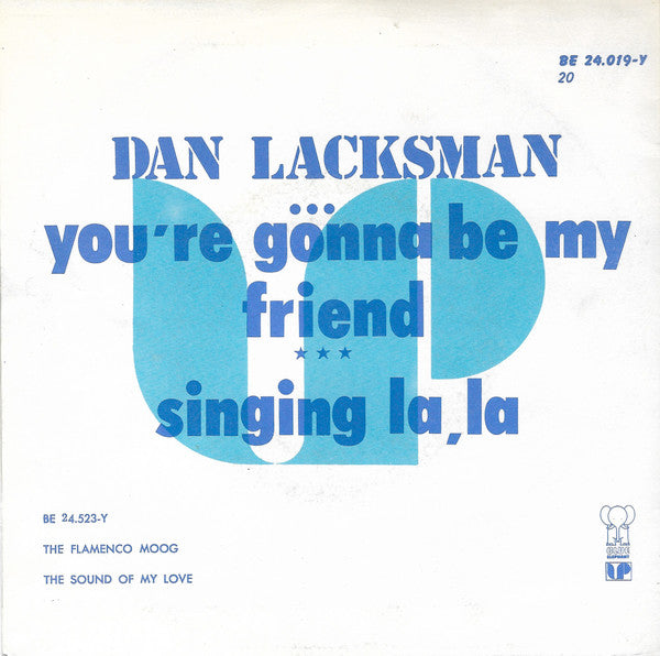 Dan Lacksman Association -You're Gonna Be My Friend