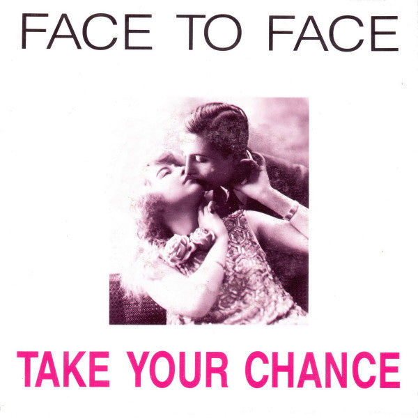 Face To Face (19) -Take Your Chance