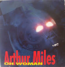 Arthur Miles -Oh Woman