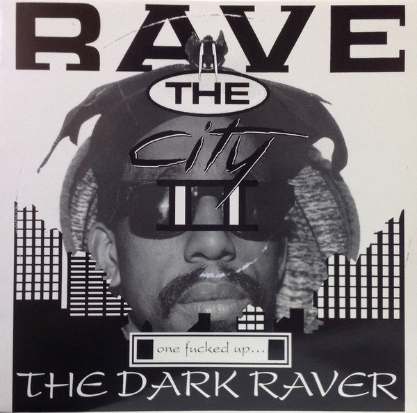 The Dark Raver -One Fucked Up...