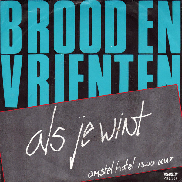 Brood* En Vrienten* -Als Je Wint