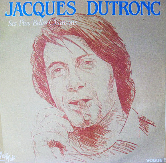 Jacques Dutronc - Ses Plus Belles Chansons