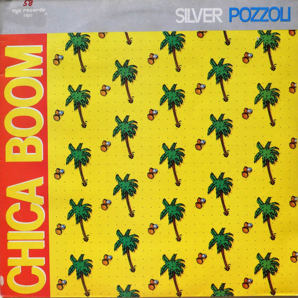 Silver Pozzoli* - Chica Boom
