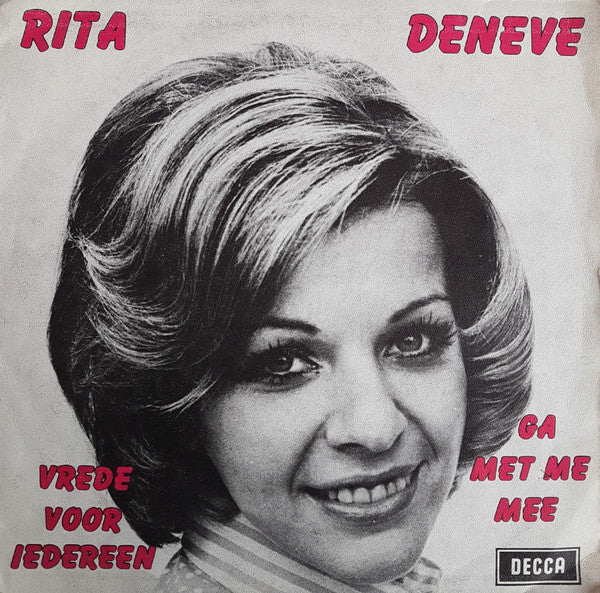 Rita Deneve -Vrede Voor Iedereen / Ga Met Me Mee