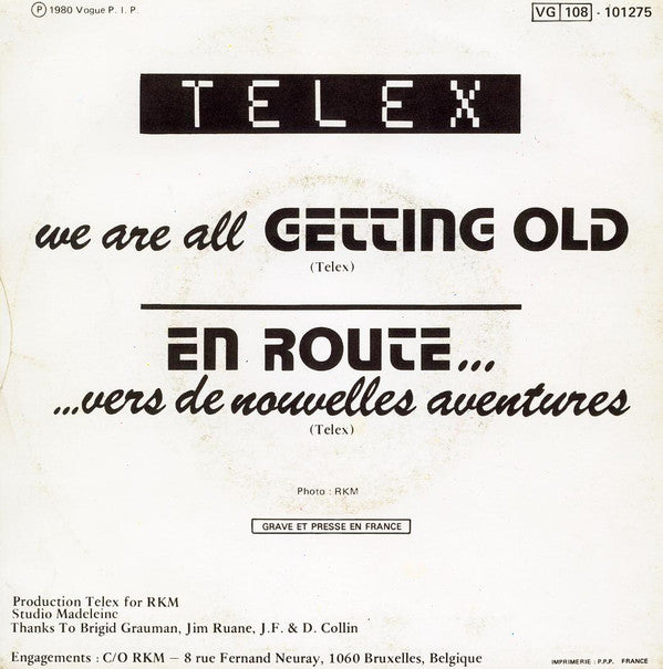 Telex -We Are All Getting Old / En Route (Vers De Nouvelles Aventures)