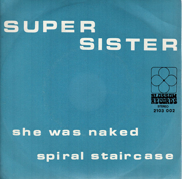 Super Sister* -She Was Naked / Spiral Staircase