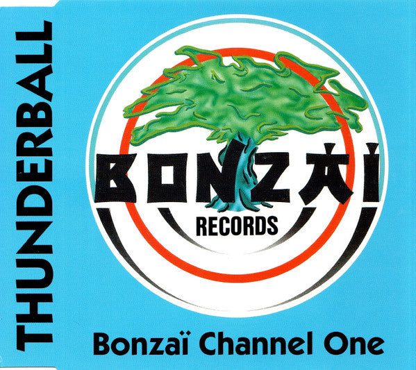 Thunderball - Bonzaï Channel One
