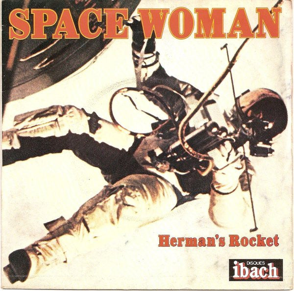 Herman's Rocket -Space Woman