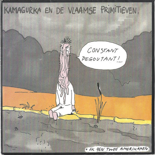 Kamagurka En De Vlaamse Primitieven* -Constant Degoutant!...