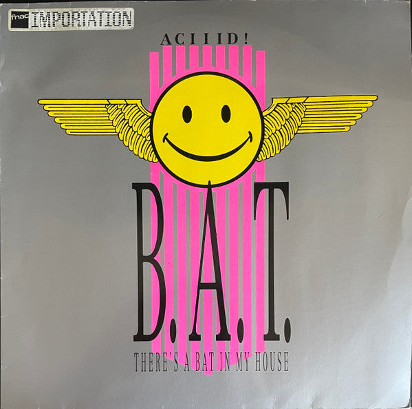 B.A.T. -(There's A) Bat In My House