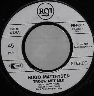 Hugo Matthysen -Trouw Met Mij!