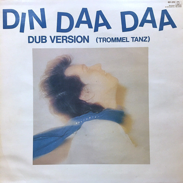 George Kranz -Din Daa Daa (Trommeltanz) (Special 12" Mix Original Version)
