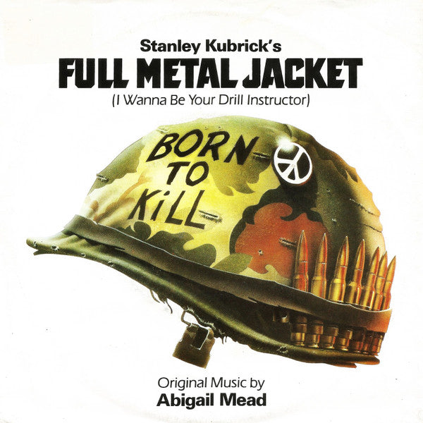 Abigail Mead -Full Metal Jacket (I Wanna Be Your Drill Instructor)