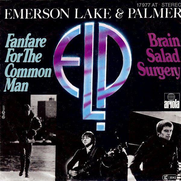 Emerson, Lake & Palmer -Fanfare For The Common Man / Brain Salad Surgery