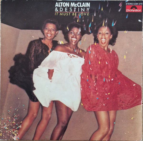 Alton McClain &amp; Destiny - It Must Be Love