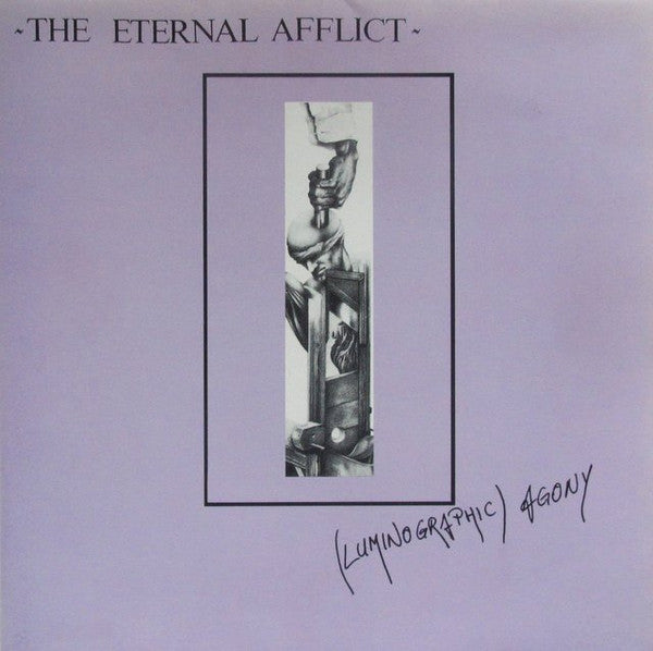 The Eternal Afflict -(Luminographic) Agony