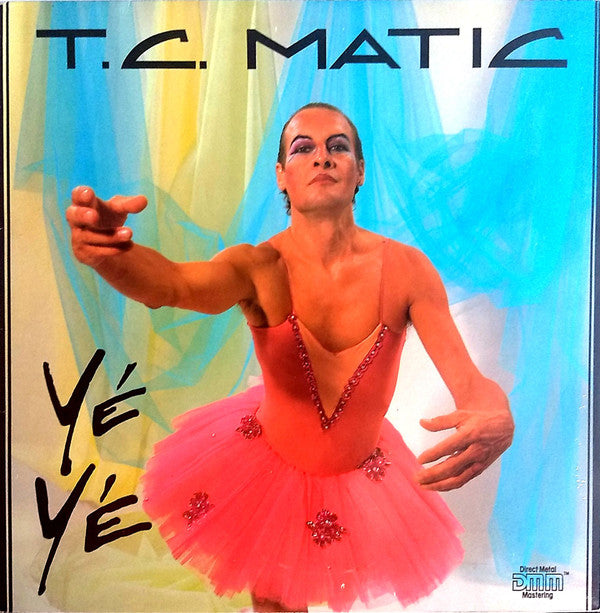 T.C. Matic* -Yé-Yé