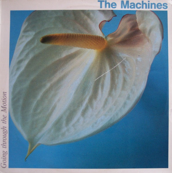The Machines -Going Through The Motion