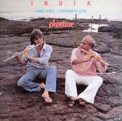 Chris Hinze / Raghunath Seth -India Chintan