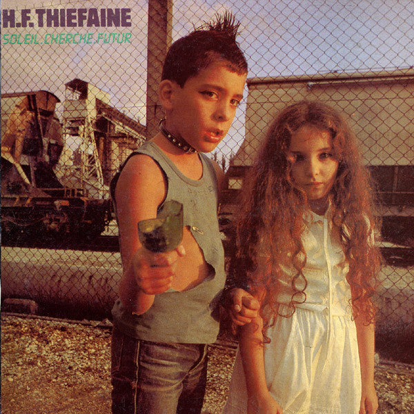 H.F. Thiefaine* -Soleil Cherche Futur