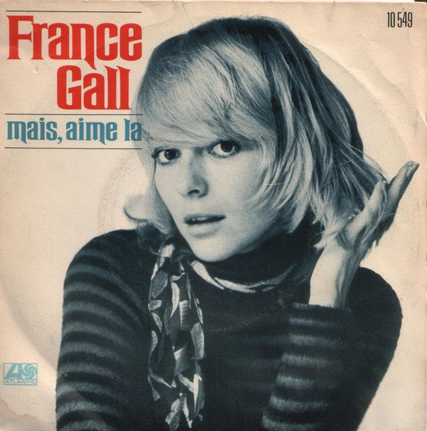 France Gall -Mais, Aime La