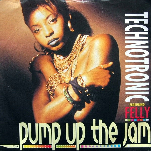 Technotronic Featuring Felly -Pump Up The Jam