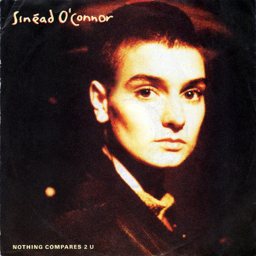 Sinéad O'Connor -Nothing Compares 2 U