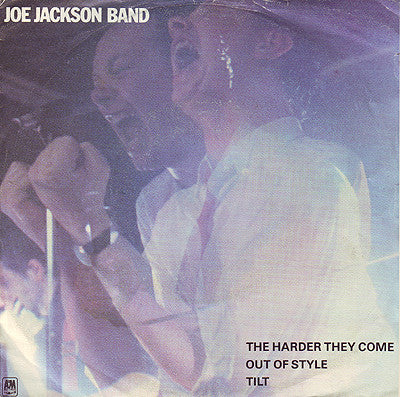 Joe Jackson Band -The Harder They Come / Out Of Style / Tilt