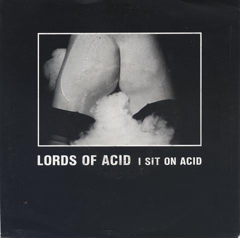 Lords Of Acid -I Sit On Acid