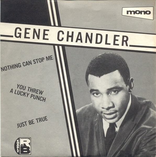Gene Chandler -Nothing Can Stop Me / You Threw A Lucky Punch / Just Be True