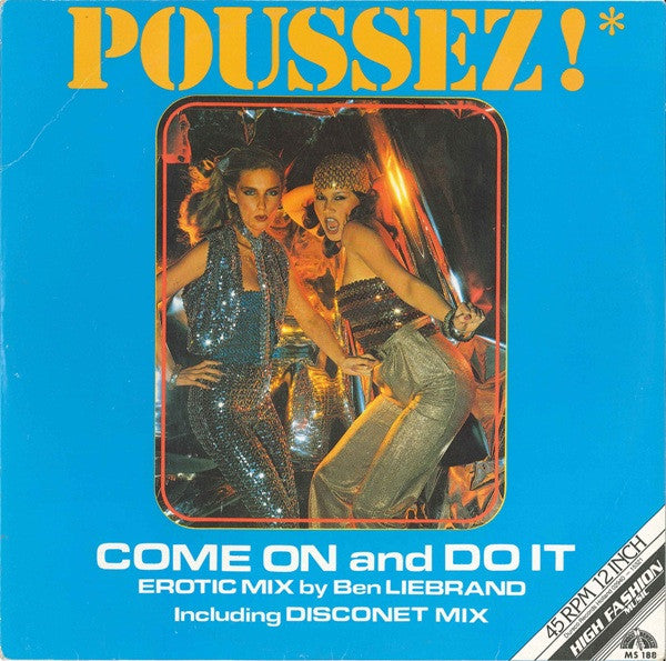 Poussez! -Come On And Do It (Erotic Mix By Ben Liebrand Including Disconet Mix)