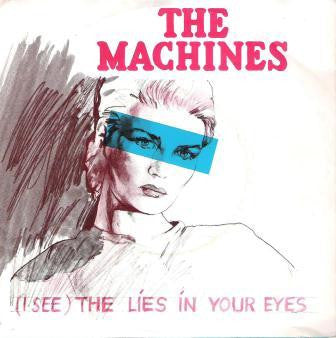 The Machines -(I See) The Lies In Your Eyes