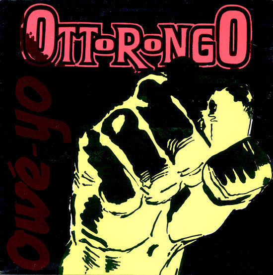 Otto Rongo* -Owé-Yo!
