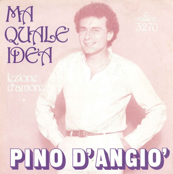 Pino D'Angiò -Ma Quale Idea