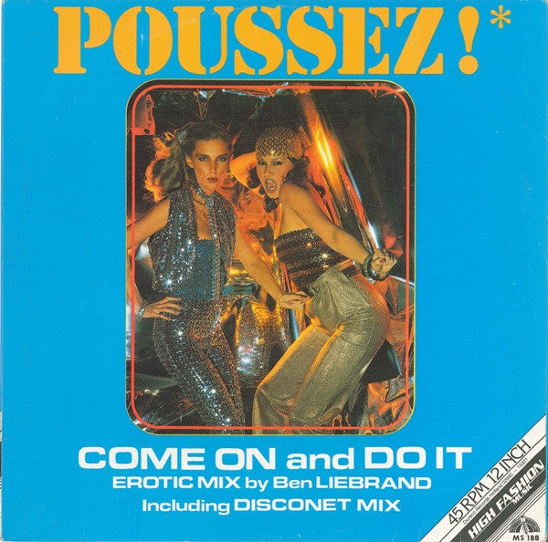 Poussez! -Come On And Do It (Erotic Mix By Ben Liebrand Including Disconet Mix)