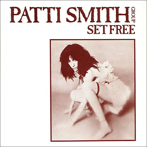 Patti Smith Group -Set Free