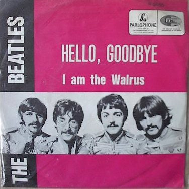 The Beatles -Hello, Goodbye / I Am The Walrus