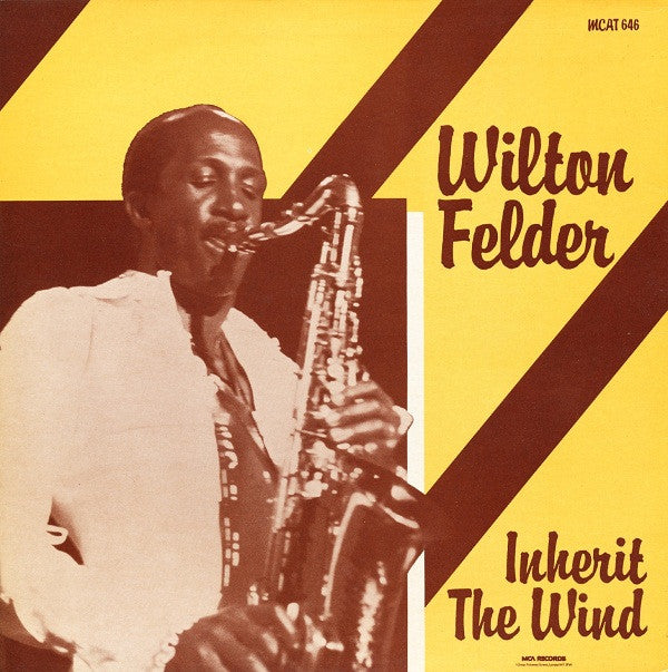 Wilton Felder -Inherit The Wind