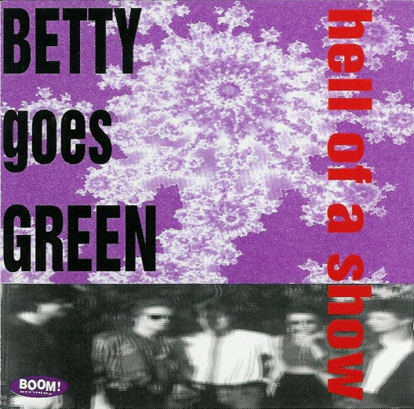 Betty Goes Green -Hell Of A Show