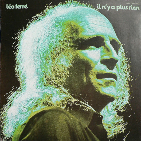 Léo Ferré -Il N'y A Plus Rien