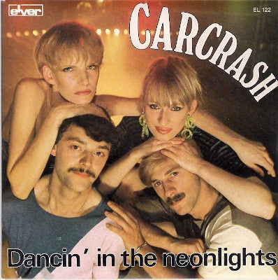 Carcrash -Dancin' In The Neonlights