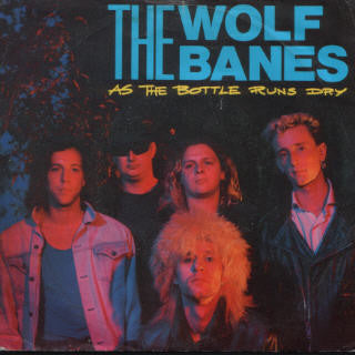 The Wolf Banes -As The Bottle Runs Dry