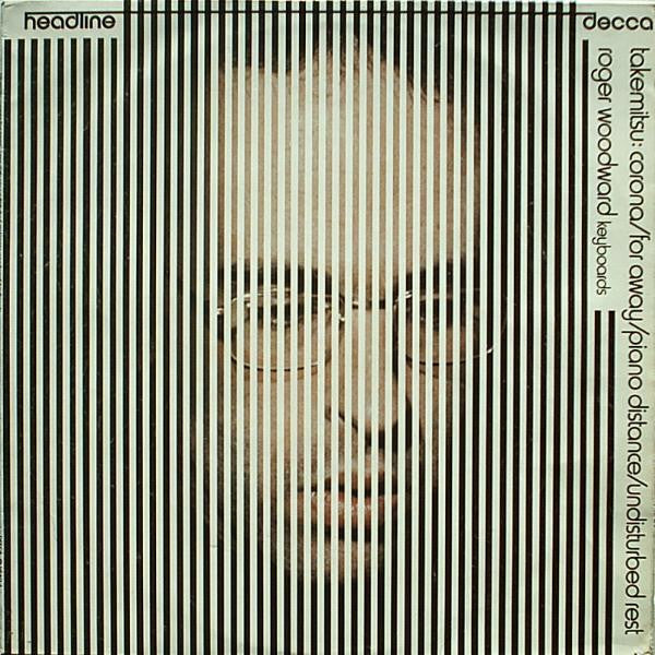 Takemitsu*, Roger Woodward -Corona / For Away / Piano Distance / Undisturbed Rest