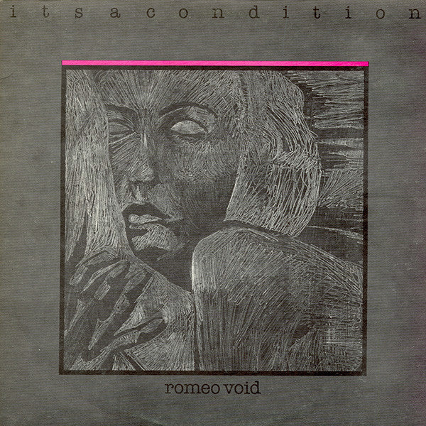 Romeo Void -Itsacondition