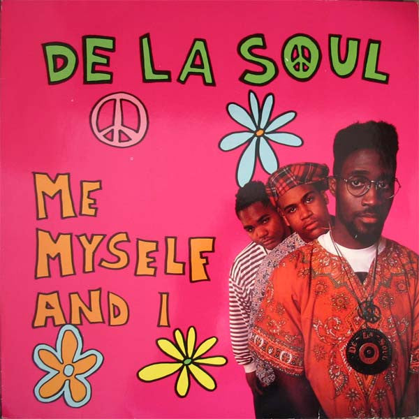 De La Soul -Me Myself And I
