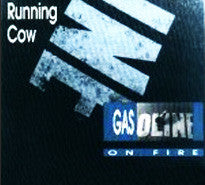 Running Cow -Gasoline On Fire