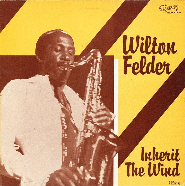Wilton Felder - Inherit The Wind