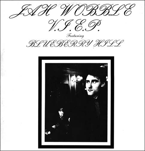Jah Wobble -V.I.E.P. Featuring Blueberry Hill