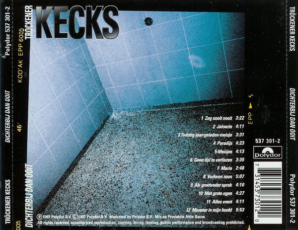 Tröckener Kecks -Dichterbij Dan Ooit