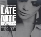 Buscemi -Late Nite Reworks Vol. 1 (A Collection Of Remixes By Buscemi)